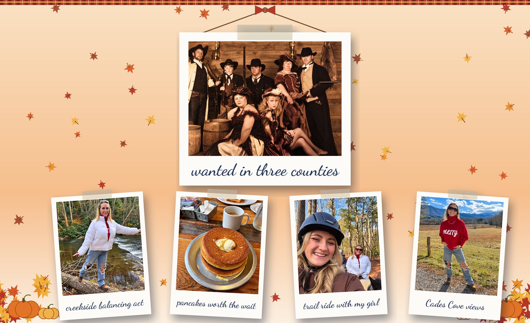 Five Polaroid snapshots from the Smoky Mountains among falling fall leaves and pumpkins: a 1990s family Western costume photo, Jenn balancing on a log by a creek, a stack of pancakes, a trail ride selfie with her daughter, and Jenn in a red merry sweater at Cades Cove.